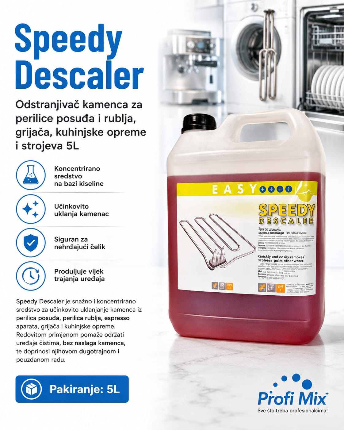 Speedy Descaler – Odstranjivač kamenca za perilice posuđa i rublja, grijača, kuhinjske opreme i strojeva 5L